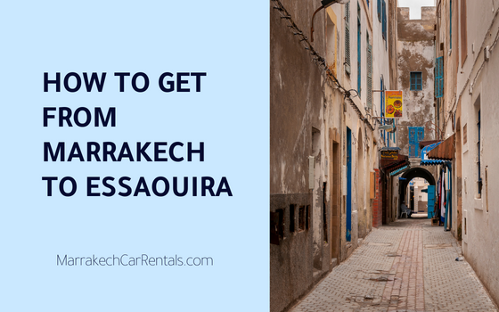 How To Get From Marrakech To Essaouira