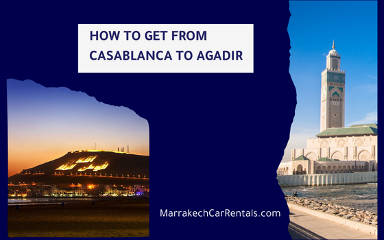 How To Get From Casablanca To Agadir